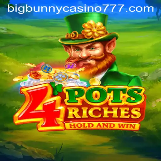 Exploring the World of 4potsriches at Big Bunny Casino