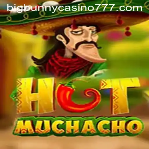 Discover the Excitement of HotMuchacho: The New Big Bunny Casino Game
