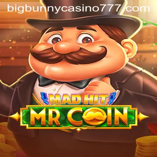 MadHitMrCoin: A Thrilling Encounter at Big Bunny Casino