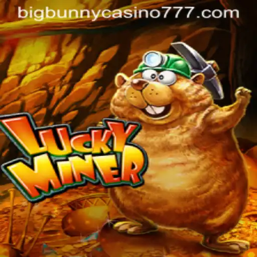 Exploring the Excitement of LuckyMiner at Big Bunny Casino