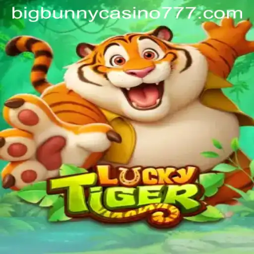 Explore the Exciting World of LuckyTiger and Big Bunny Casino