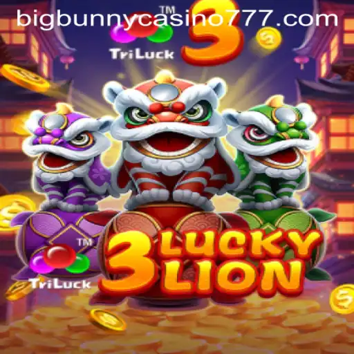 Experience the Thrills of 3LUCKYLION at Big Bunny Casino