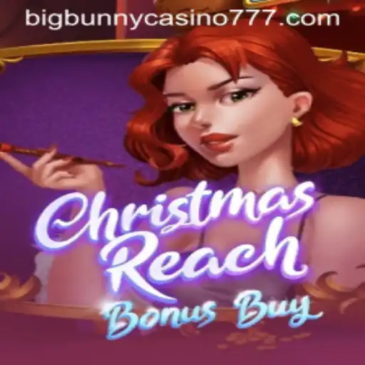 Exploring the Exciting World of ChristmasReachBonusBuy at Big Bunny Casino