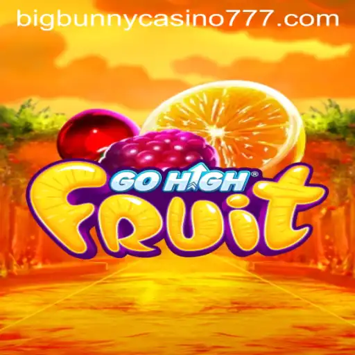 Exploring GoHighFruit: A Refreshing Take on Big Bunny Casino Gaming