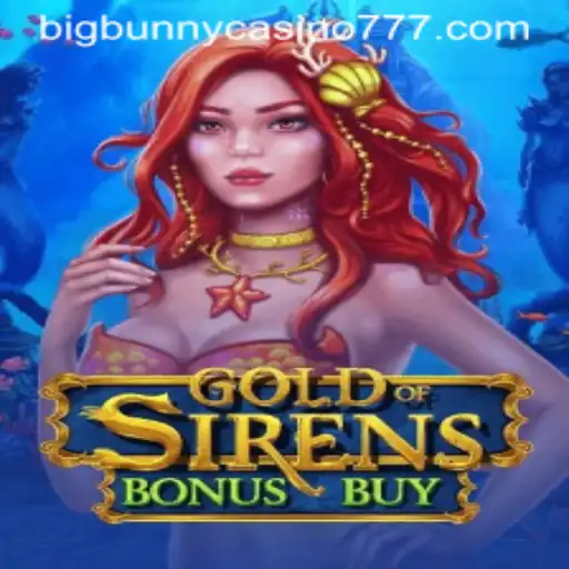 Exploring the Enchanting World of GoldofSirensBonusBuy at Big Bunny Casino