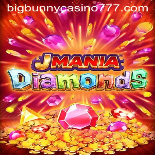 Discover the Thrills of JManiaDiamonds at Big Bunny Casino