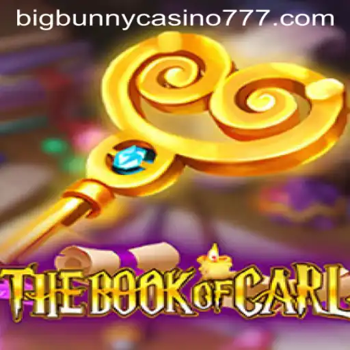 Exploring TheBookofCarl: A Riveting Adventure in Big Bunny Casino